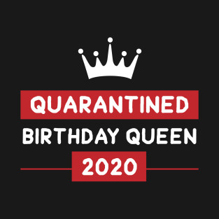 quarantinedbirthdayqueen