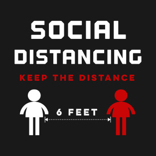 keep the distance 6 feet