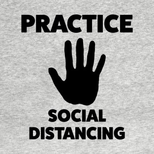 practice social distancing
