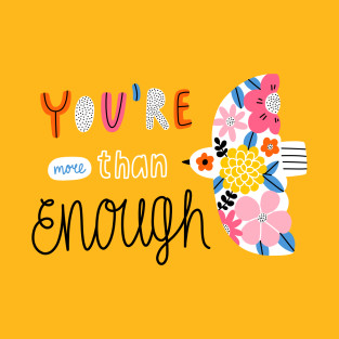 you are more than enough