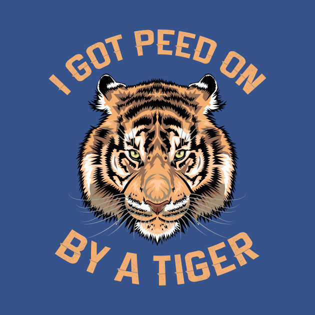 peed on by a tiger