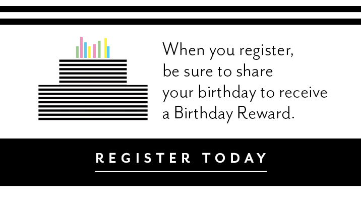 as a bronze WHBM rewards member…enjoy birthday reward, VIP events, and access to a personal stylist. Your rewards number below. When you register, be sure to share your birthday to receive a birthday reward. Register today.