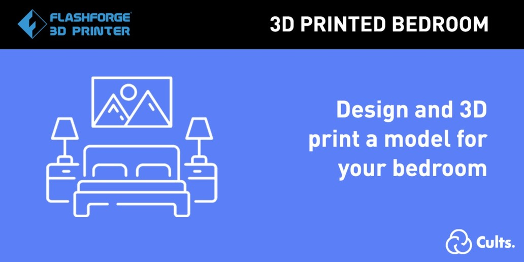 CONTEST .?FlashForge . Design a 3D model for the bedroom to win FlashForge 3D Printer and filaments!