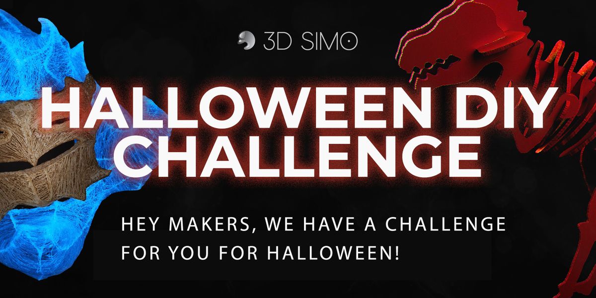 New Contest  With 3D Simo, enter the 3D Printing & DIY contest about Halloween.