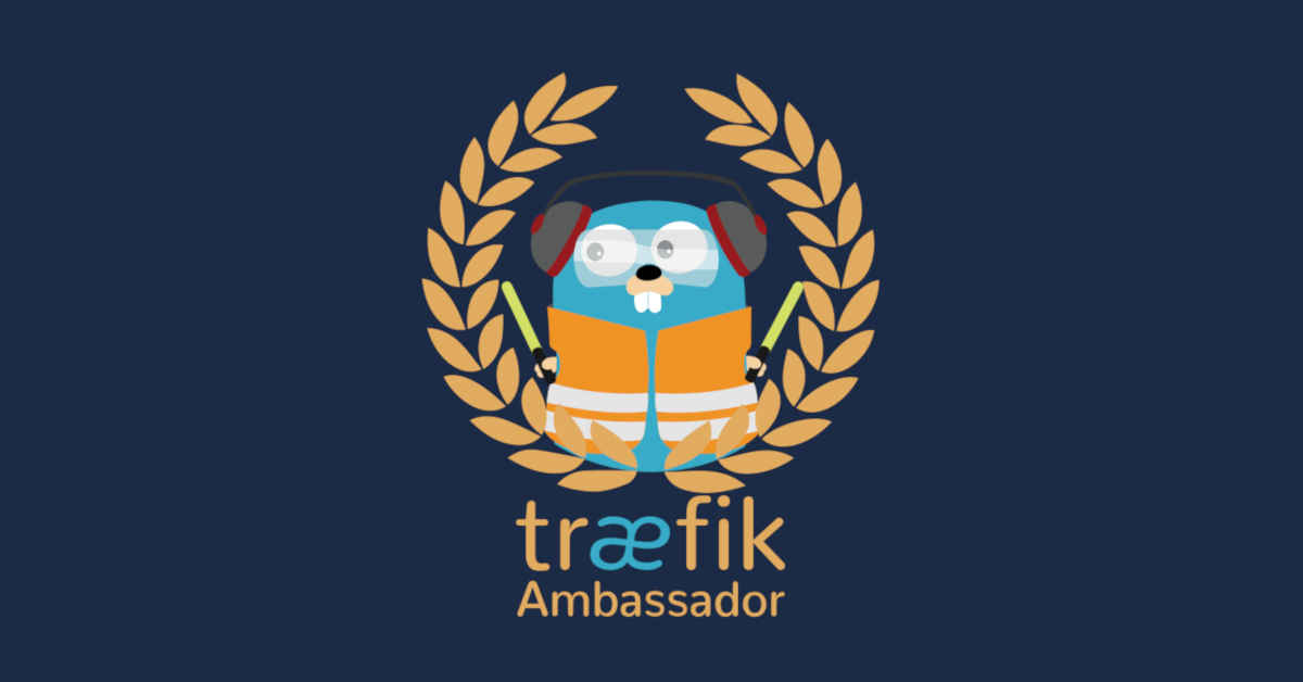 We love our Traefik Ambassadors!