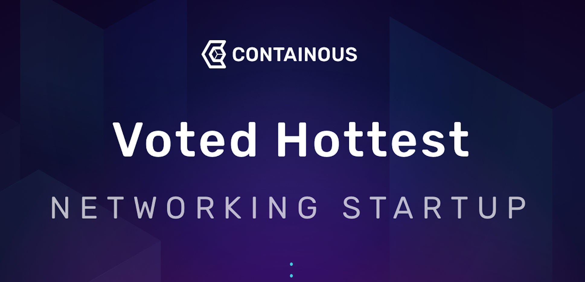 Containous Voted Hottest Networking Startup
