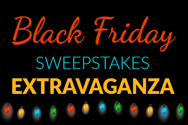 Black Friday Sweepstakes Extravaganza