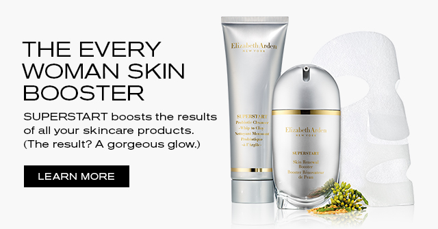THE EVERY WOMEN SKIN BOOSTER. SUPERSTART boosts the results of all your skincare products. (The result? A gorgeous glow.) LEARN MORE
