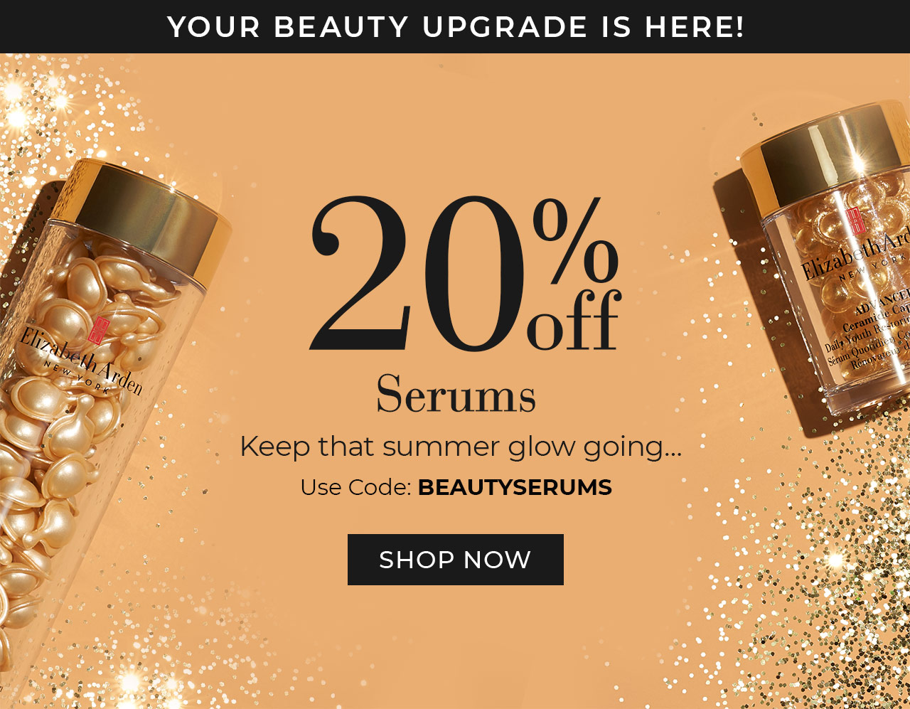 Your Beauty Upgrade is Here! | 20% Off Serums | Keep that summer glow going... | Use Code: BEAUTYSERUMS | SHOP NOW