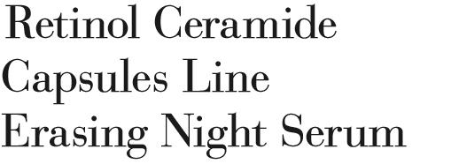 Retinol Ceramide Capsules Line Erasing Night Serum