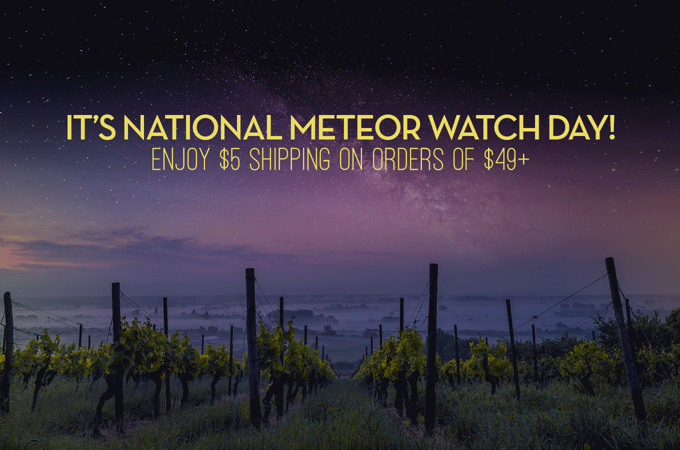 Its National Meteor Watch Day! Enjoy $5 Shipping on orders of $49+