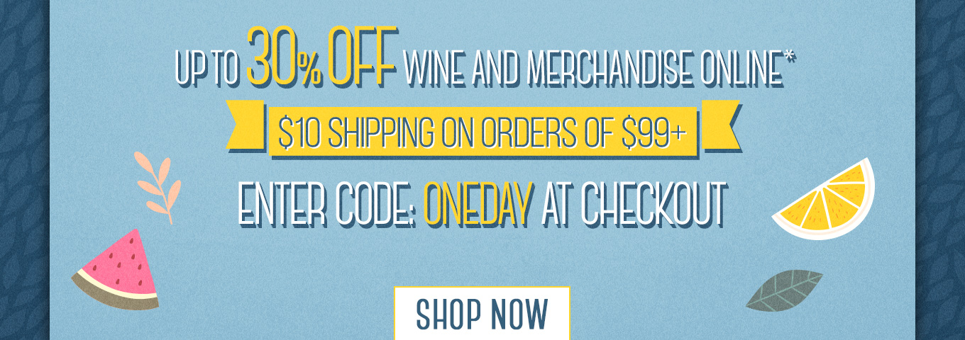 30% off Wine & Merchandise  Shop Now