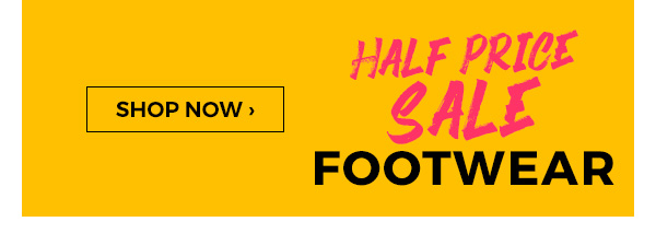 Half Price Sale Footwear - Shop Now