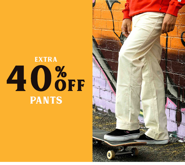 Extra 40 percent off Pants