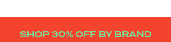 Shop 30 percent off by brand
