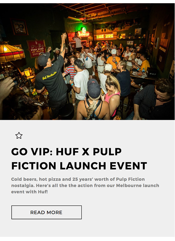 Go VIP. Huf X Pulp Fiction launch event