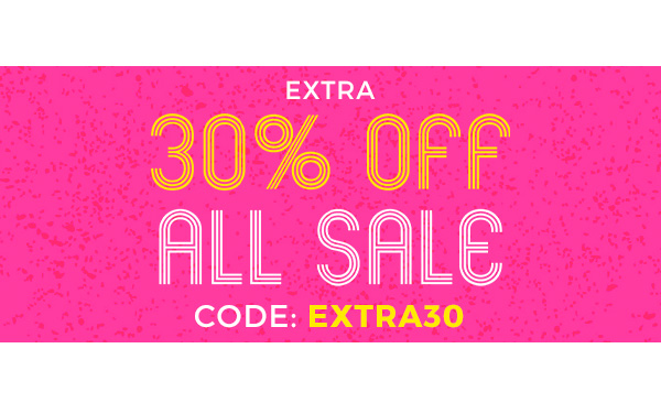 Extra 30 percent off all sale. Code: EXTRA30