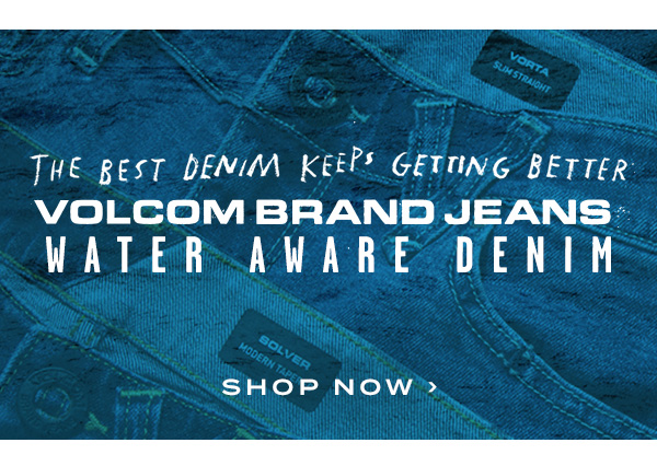 Volcom Brand Jeans. Water Aware Denim