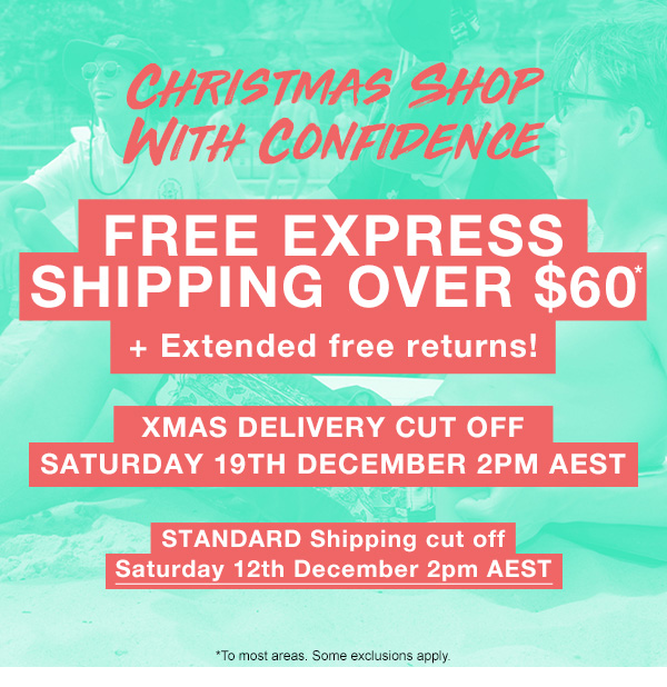 Christmas Shop With Confidence. Free express shipping ove 60 plus extended free returns! Xmas delivery cut off saturday 19th december 2pm AEST.