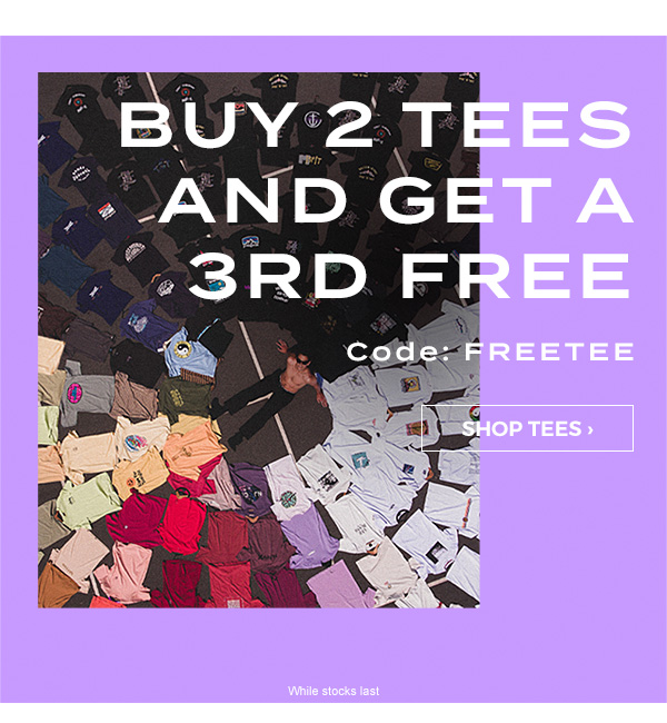 Buy 2 tees and get a 3rd free. Code: FREETEE. Shop Tees