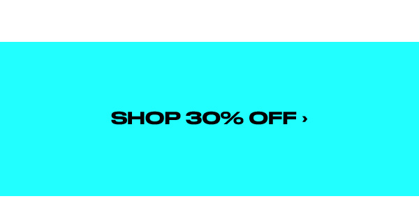 Shop 30 percent off