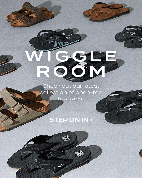 Wiggle Room. Check out our latest collection of open-toe footwear. Step On In
