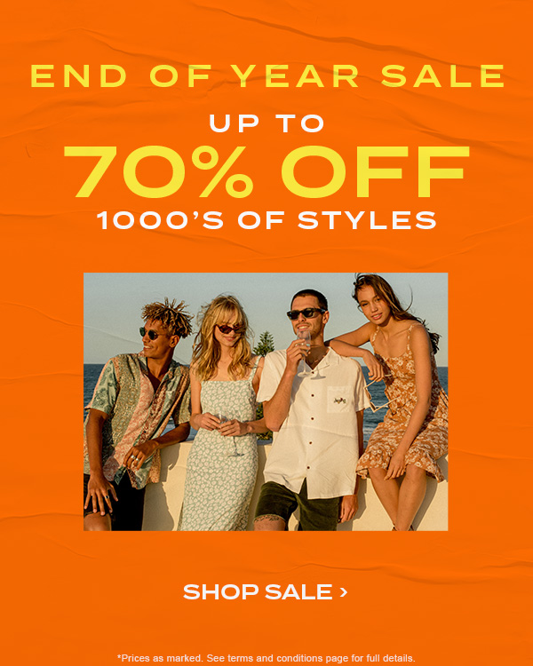 End of year sale. Up to 70 percent of 1000s of styles. Shop sale