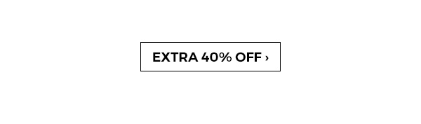 Extra 40% off