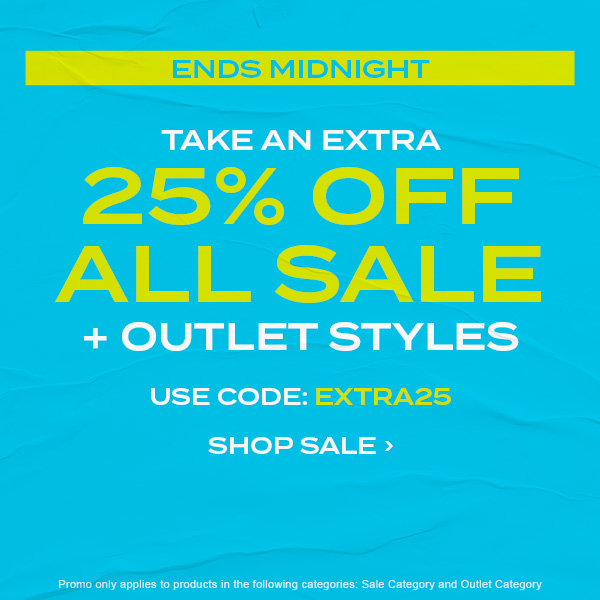 Ends midnight! Take an extra 25 percent off all sale + outlet styles. Use code: EXTRA25. Shop Sale