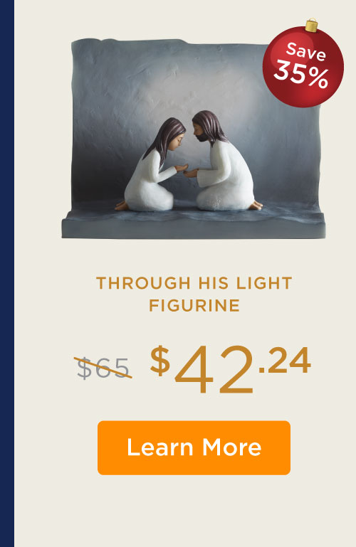 Through His Light Figurine