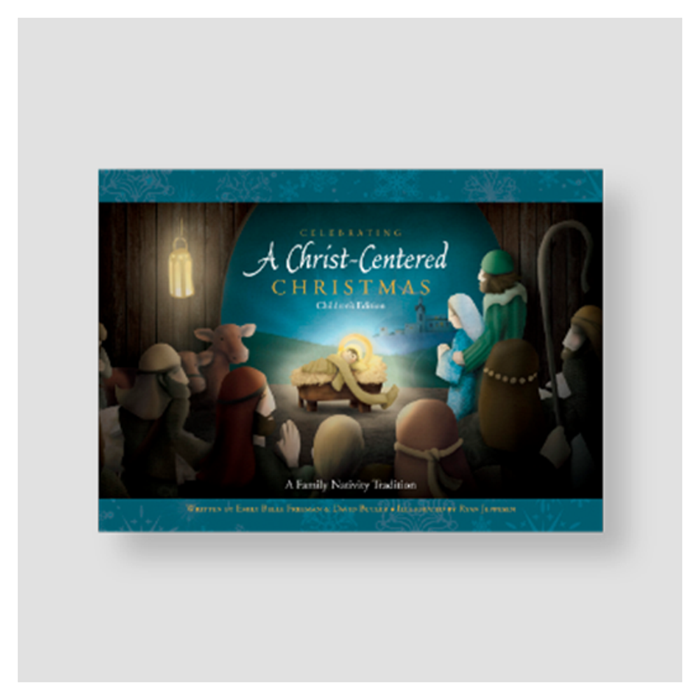 Celebrating a Christ-Centered Christmas (Children's Edition)