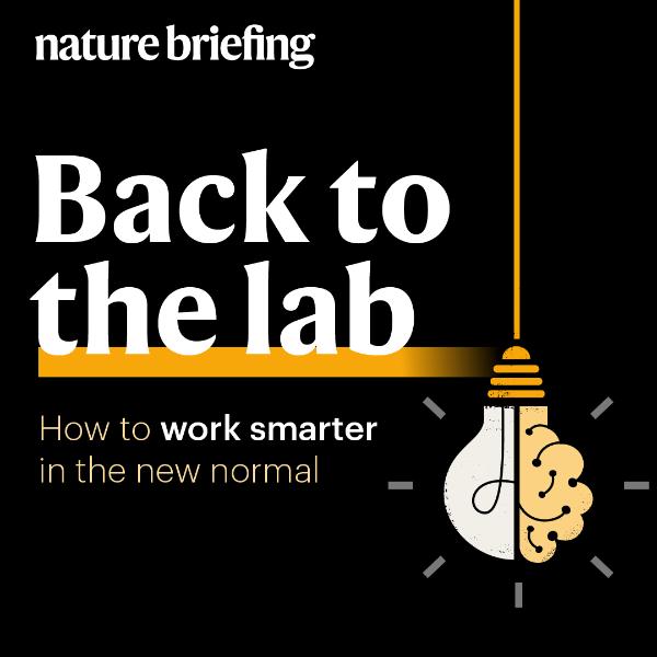 Nature briefing-back to the lab