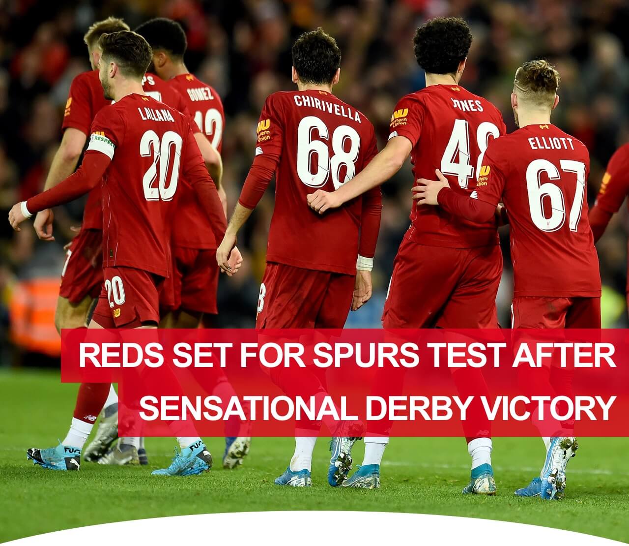 Reds set for Spurs test after sensational derby victory
