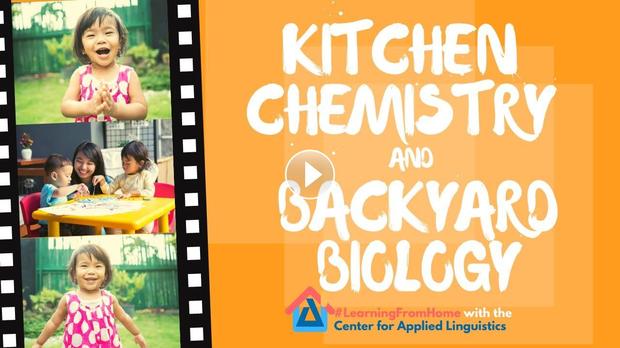 Kitchen Chemistry & Backyard Biology