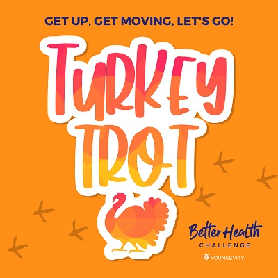 Join us for this year''s Turkey Trot! Thurs, Nov, 26 at 8am PT