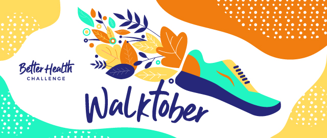 It''s Walktober! Join us at the Better Health Challenge