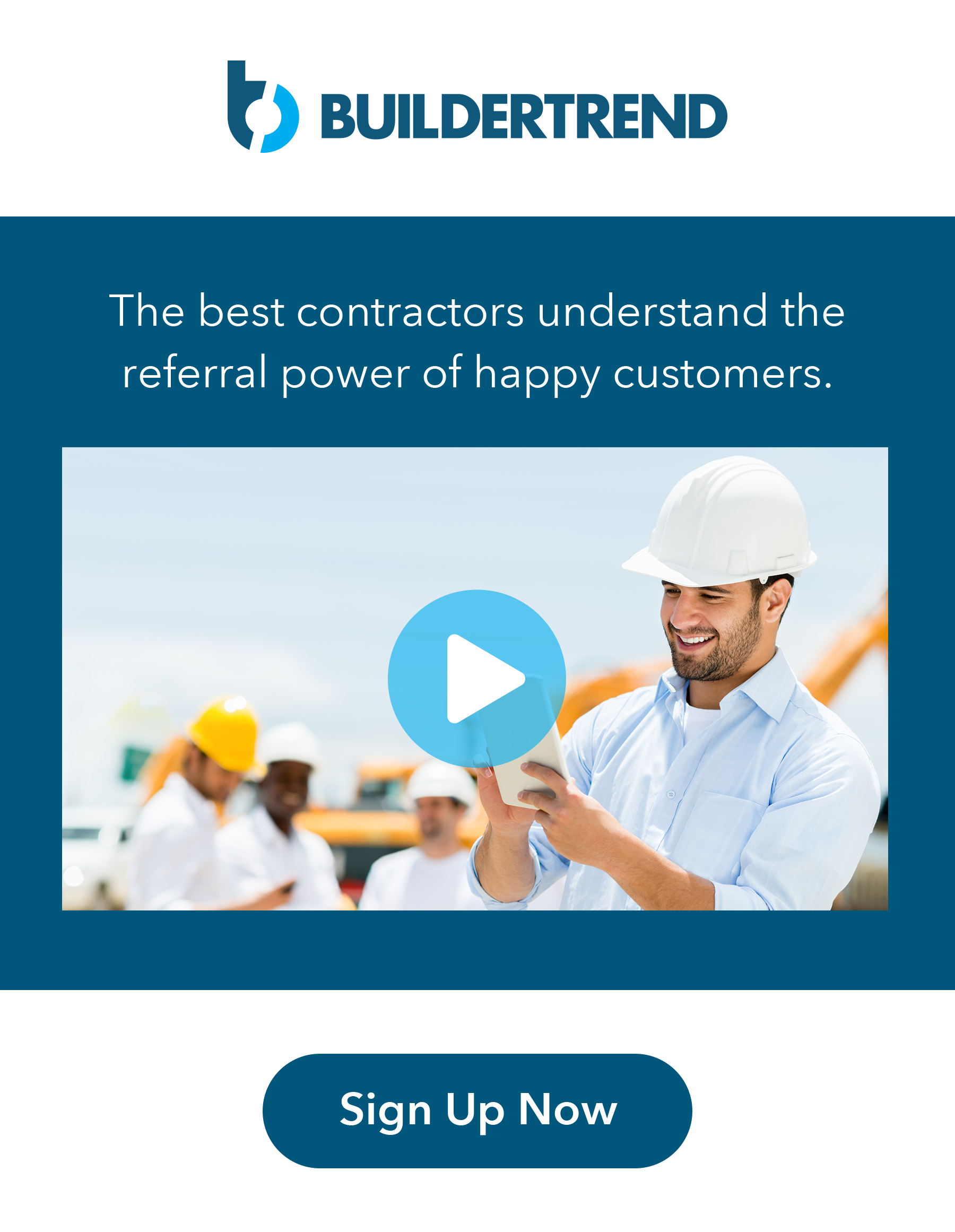 the best contractors understand the referral power of happy customers - sign up now