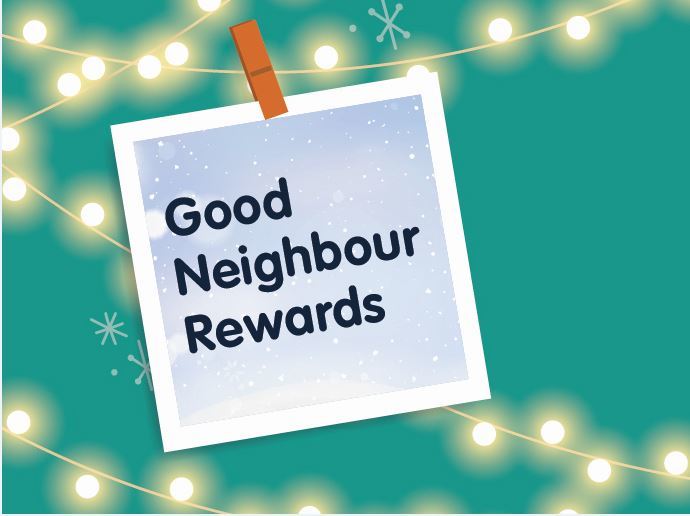 Good neighbours reward