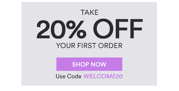 Take 20% Off Your First Order - Shop Now