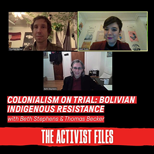 text reads Colonialism on Trial - Bolivian Indigenous Resistance