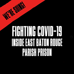 text reads we''re suing fighting covid-19 inside east baton rouge parish prison 
