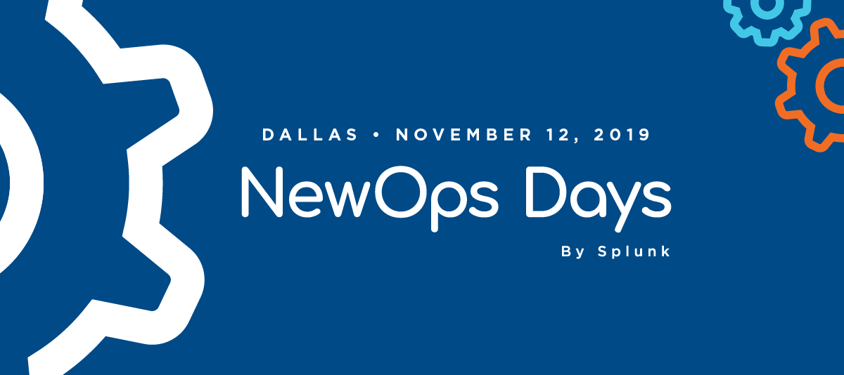 2019-IT-Splunk-NewOps Days-Dallas-101_HDR-1200x534