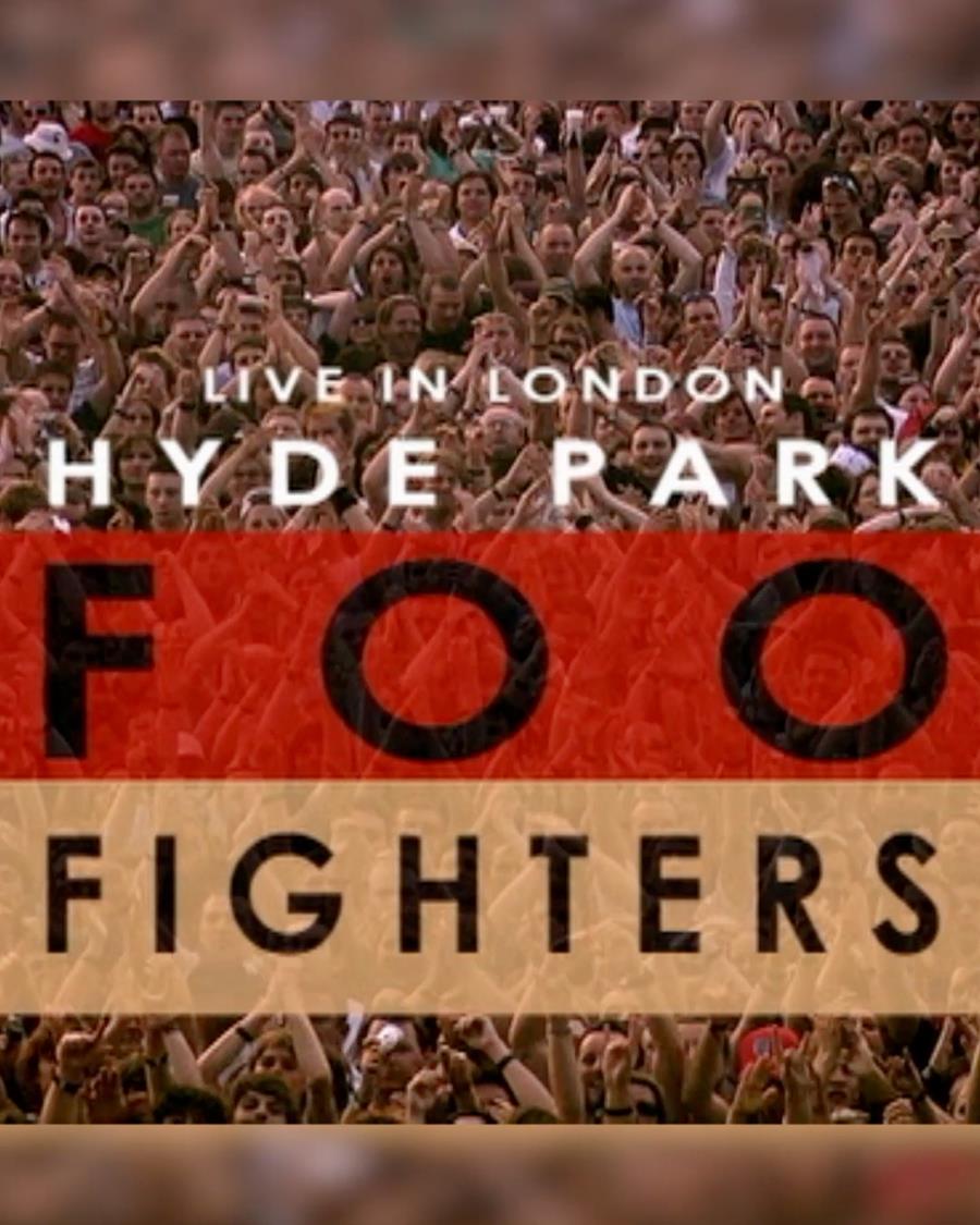 FOO FIGHTERS LIVE IN HYDE PARK 2006