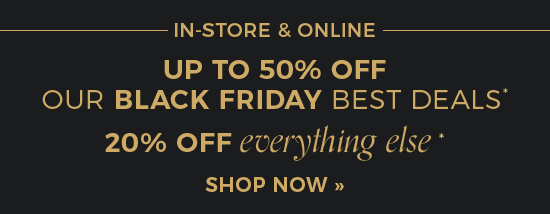 Up to 50% Off Black Friday Best Deals | 20% Off Everything Else