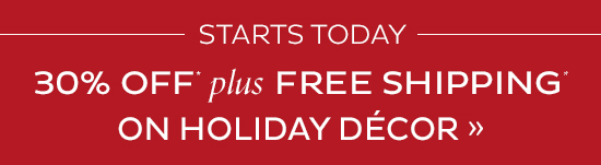 30% Off Plus Free Shipping On Holiday Decor