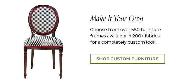 Make it your own | Shop Custom Furniture