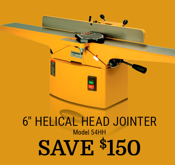 Shop Now- Powermatic 6" Jointer w/Helical Cutterhead, Model 54HH- Save $150