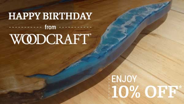 Happy Birthday from Woodcraft | Enjoy 10% off