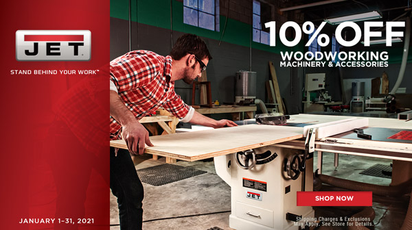 Shop Now- JET Woodworking Machinery & Accessories- Save 10%