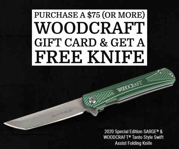 Free SARGE Knife Offer with Purchase of $75 Woodcraft Gift Cards
